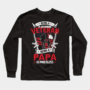 Being A Veteran Is An Honor Being Papa Is Priceless Long Sleeve T-Shirt